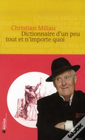 Dictionnaire Millau D'Un Peu Tout Et N'Importe Quoi