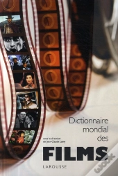 Dictionnaire Mondial Des Films (Édition 2009)