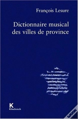 Capa do artigo Dictionnaire Musical Des Villes De Province