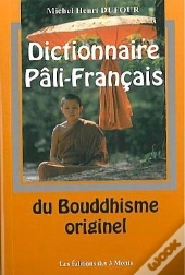 Dictionnaire Pali-Francais Du Bouddhisme Originel