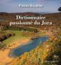Dictionnaire Passionné Du Jura - Preview