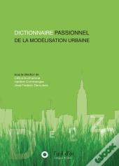 Dictionnaire Passionnel De La Modélisation Urbaine
