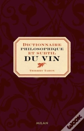Dictionnaire Philosophique Et Subtil Du Vin