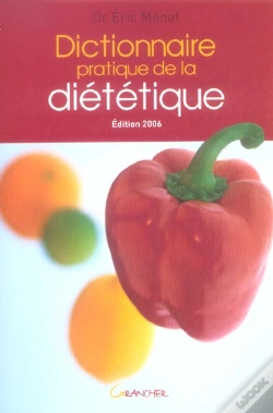 Capa do artigo Dictionnaire Pratique De La Dietetique (Edition 2006)