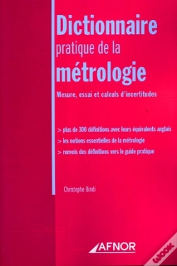 Capa do artigo Dictionnaire Pratique De La Metrologie - Mesure, Essai Et Calculs D'Incertitudes - Plus De 300 Defin