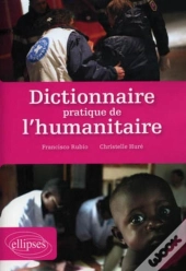 Dictionnaire Pratique De L'Humanitaire