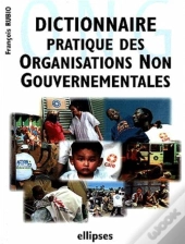 Dictionnaire Pratique Des Ong (Organisations Non Gouvernementales)