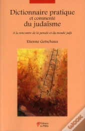 Dictionnaire Pratique Et Commenté Du Judaïsme
