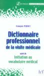 Dictionnaire Professionnel De La Visite Medicale ; Initiation Au Vocabulaire Med - Preview