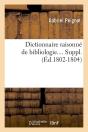 Dictionnaire Raisonne De Bibliologie Edition 1802 1804 - Preview