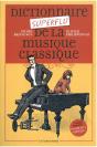 Dictionnaire Superflu De La Musique Classique - Preview