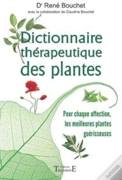 Capa do artigo Dictionnaire Thérapeutique Des Plantes ; Pour Chaque Affection, Les Meilleures Plantes Guérisseuses