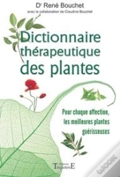 Capa do artigo Dictionnaire Thérapeutique Des Plantes ; Pour Chaque Affection, Les Meilleures Plantes Guérisseuses