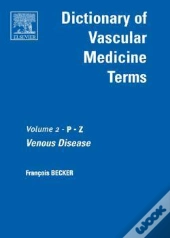 Dictionnary Of Vascular Medicine 2 Volumes