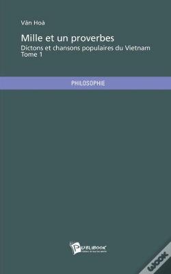 Capa do artigo Dictons Et Chansons Populaires Du Vietnam : Mille Et Un Proverbes Tome 1