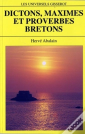 Dictons, Maximes Et Proverbes Bretons