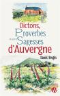 Dictons, Proverbes Et Autres Sagesses D'Auvergne - Preview