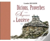 Dictons, Proverbes Et Autres Sagesses De Lozère