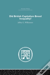 Did British Capitalism Breed Inequality?