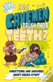 Did Cavemen Brush Their Teeth?