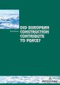 Did European Construction Contribute To Peace? - Preview