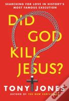 Did God Kill Jesus?