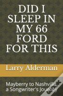 Did I Sleep In My 66 Ford For This