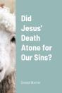 Did Jesus' Death Atone For Our Sins - Preview
