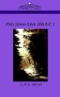 Did Jesus Live 100 B.C.? - Preview