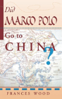 Did Marco Polo Go To China? - Preview