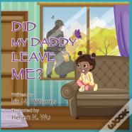 Did My Daddy Leave Me?