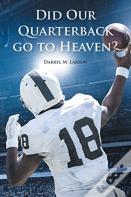 Did Our Quarterback Go To Heaven?