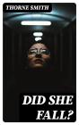 Did She Fall? - Preview