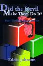 Did The Devil Make Them Do It? - Preview