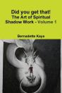 Did You Get That! The Art Of Spiritual Shadow Work - Volume 1 - Preview