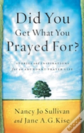 Did You Get What You Prayed For?