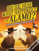 Did You Hear What Happened At The Alamo?