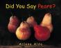 Did You Say Pears? - Preview