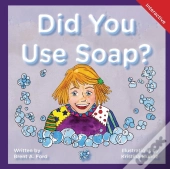 Did You Use Soap?