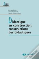 Didactique En Construction, Constructions Des Didactiques
