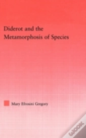 Diderot And The Metamorphosis Of Species