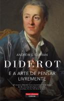 Diderot e a Arte de Pensar Livremente