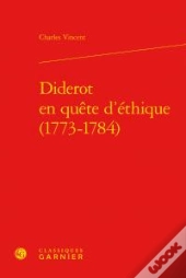 Diderot En Quete D Ethique 1773-1784