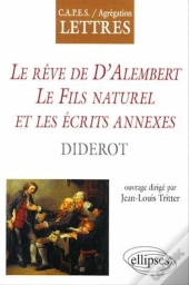 Diderot, Le Rêve De D'Alembert, Le Fils Naturel Et Écrits Annexes