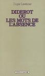 Diderot Ou Les Mots De L'Absence - Preview