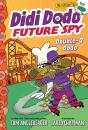 Didi Dodo, Future Spy - Preview