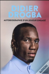 Didier Drogba : Engagement -  Mon Autobiographie