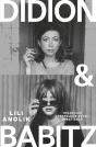 Didion & Babitz - Preview