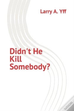 Capa do artigo Didn'T He Kill Somebody?