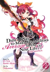 Didn'T I Say To Make My Abilities Average In The Next Life?! (Manga) Vol. 2